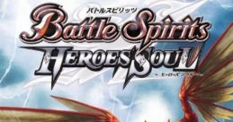 Battle Spirits: Hero's Soul バトルスピリッツ ヒーローズソウル - Video Game