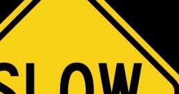 Slow