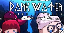 Dark Water: Slime Invader ダークウォーター スライム・インベーダー - Video Game