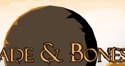 Blade and Bones - Video Game