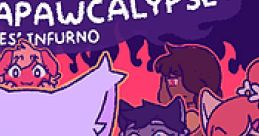 Purrfect Apawcalypse: Patches' Infurno Purrfect Apawcalypse 3 - Video Game