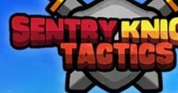 Sentry Knight Tactics - Video Game