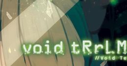 Void tRrLM(); --Void Terrarium void tRrLM(); --ボイド・テラリウム - Video Game