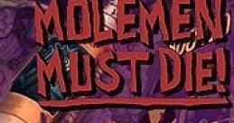 Molemen Must Die! - Video Game