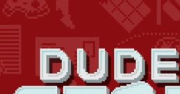 Dude, Stop - Video Game