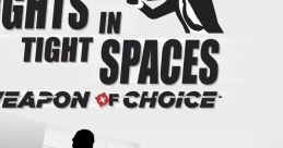 Fights in Tight Spaces - Weapon of Choice - Video Game Video game from Fights in Tight Spaces - Weapon of Choice for
