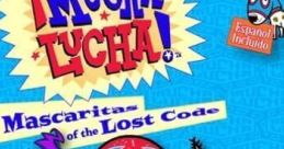 ¡Mucha Lucha! Mascaritas of the Lost Code - Video Game