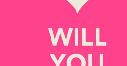 Will You Marry Me?