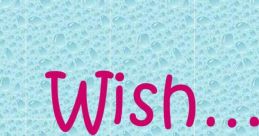 I Wish...