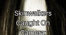 Skinwalker noises