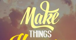 Making Things Hapin - Adventures
