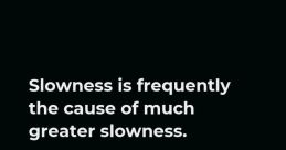 Slowness
