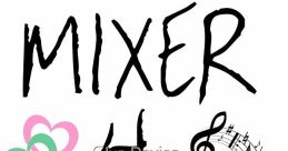 Mixer4Ever