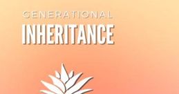 Generational Inheritance Podcast