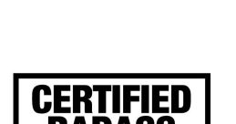Certified Badass When you hear the words "Certified Badass," what come to mind? Perhaps the of a motorcycle roaring down