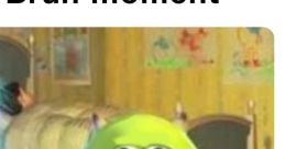 Yeas bruh mooment