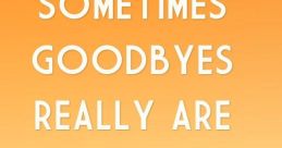Goodbye forever