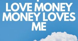 Money money money I just love this stuff