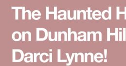 The Haunted House on Dunham Hill