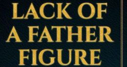 Cover of "Lack of a Father Figure" by Sohaib Natnoo, exploring themes of paternal absence and its impact.