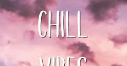CHILL!