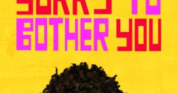 Sorry to Bother to You