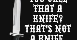 That's a Knife