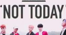 BTS - Not Today