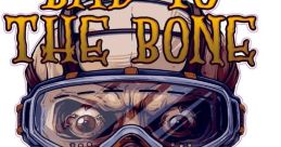 Bad to the Bone & Stick it...