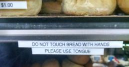 Don't touch my bread