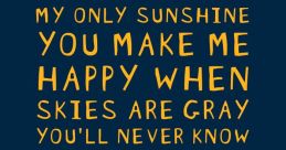 You are my sunshine cowboy