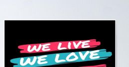We live we love we live