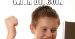 Yeah I have bitcoin