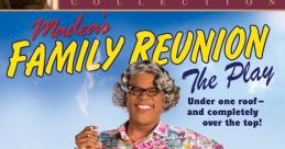 Tyler Perry : Madea's Family Reunion