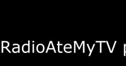 TheRadioAteMyTV