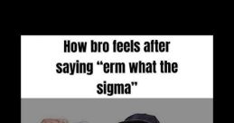 Erm what the sigma (FULL VERSION)