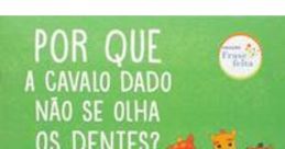 Cavalo dado não se olha os dente!