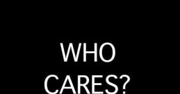 Who care