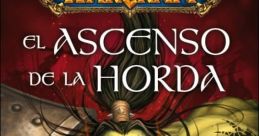 Mi vida por la Orda Warcraft