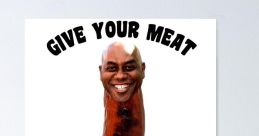 Give me the meat