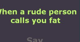 Answer the phone you fat n