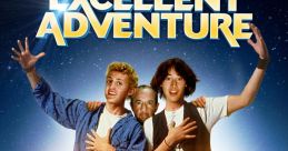 Bill and Ted’s Excellent Adventure