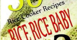 Rice Rice Baby The of "Rice Rice Baby" echo through the air, catching the attention of anyone within earshot. It's a catchy