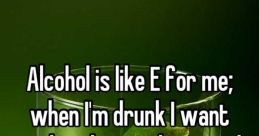 When I’m drunk