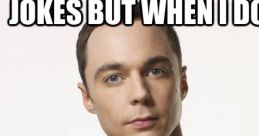 Bazinga haha funny