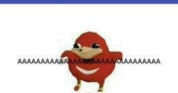 Ugandan Knuckles "Do u know da wae?"