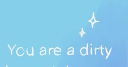Are you a dirty boi ?