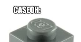 CaseOh what is that meme