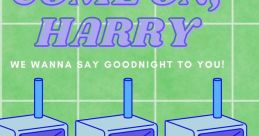 Come on harry