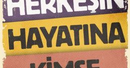 Herkseinhayatınakimsekarışamaz